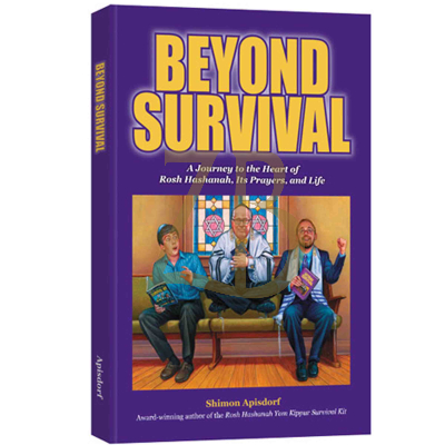 Beyond Survival-Rosh Hashanah