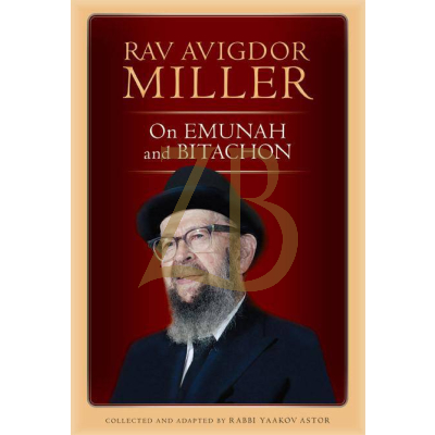 R Avigdor Miller - Emunah and Bitachon - Astor