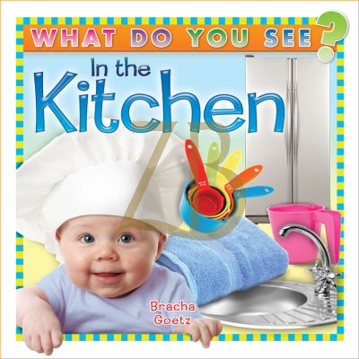 What Do You See In the Kitchen