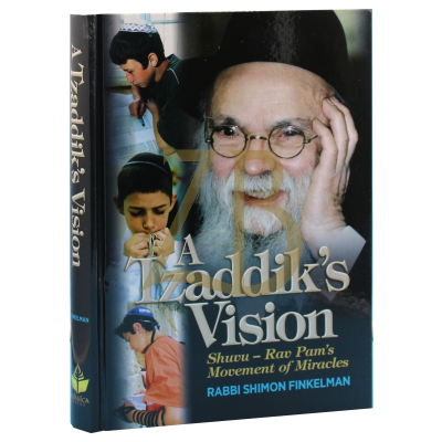 Tzaddik's Vision - Rav Pam - Shuvu