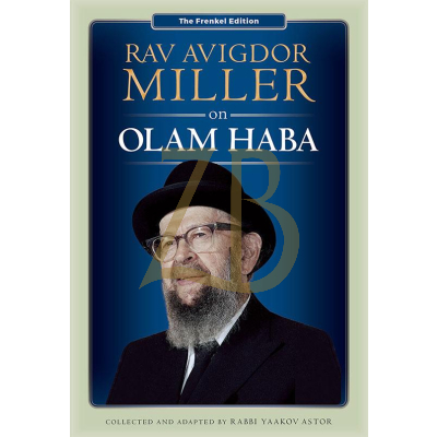 Rav Avigdor Miller On Olam Haba - Astor