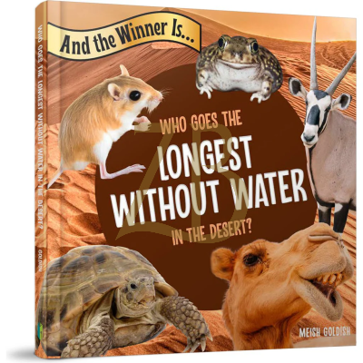 Who Goes the Longest Without Water in the Desert -
