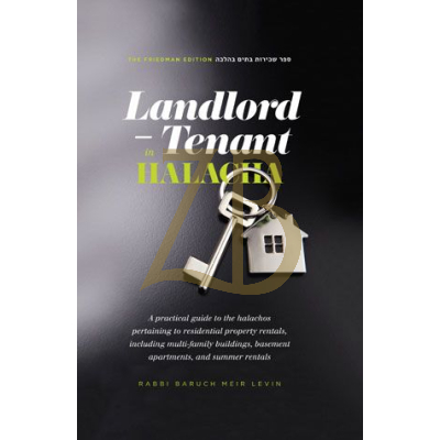 Landlord ~ Tenant In Halacha - Levin