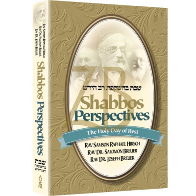 Shabbos Perspectives - Rav S. R. Hirsch