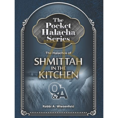 Pocket Halacha - Shmittah in the Kitchen - Weisenfeld