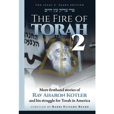 Fire Of Torah 2 - Rav Aharon Kotler