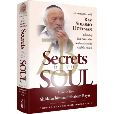 Secrets Of The Soul 2 - R' Shlomo Hoffman - Shidduchim & Shalom Bayis