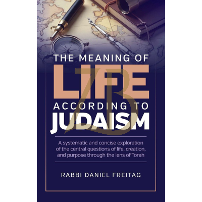 The Meaning of Life According to Judaism - Freitag