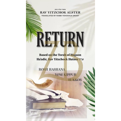 Return - Rosh Hashanah Yom Kippur Sukkos - Alster