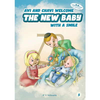 Avi and Chavi - 5 - Welcome the New Baby With a Smile