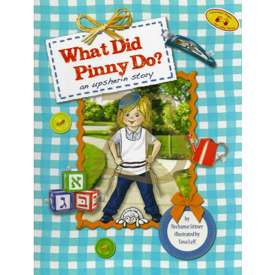 What Did Pinny Do? - Nechama Sittner