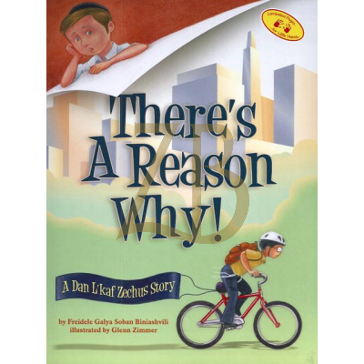 There's A Reason Why - Dan L'kaf Zechus