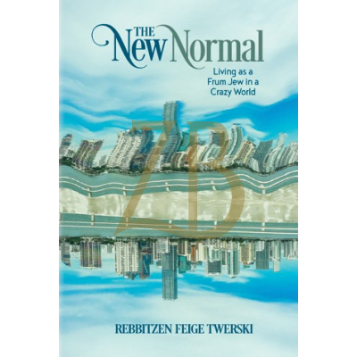 New Normal - Reb. Feige Twerski