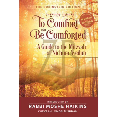 To Comfort and be Comforted - A Guide to the Mitzv