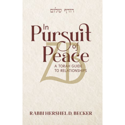 Pursuit Of Peace - Rabbi Becker
