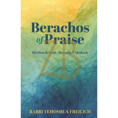 Berachos Of Praise - Freilich