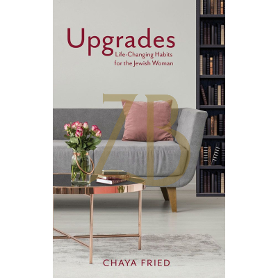 Upgrades - Life-Changing Habits for the Jewish Woman