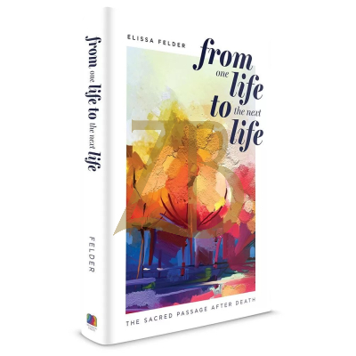 From One Life to the Next Life - Felder
