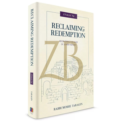Reclaiming Redemption - Deciphering Maze of Jewish History - Taragin