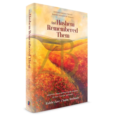 And Hashem Remembered Them - based on R' Tzadok - R' Rudman