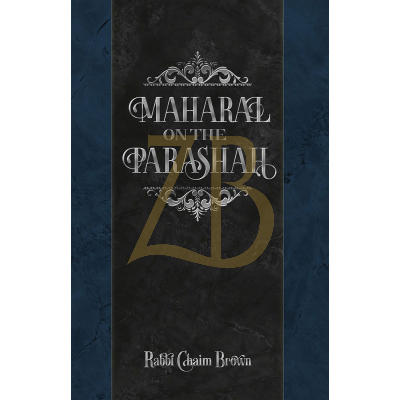 Maharal On The Parsha