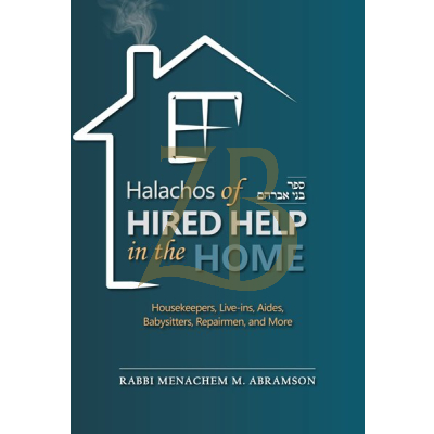 Halachos of Hired Help in the Home - Abramson