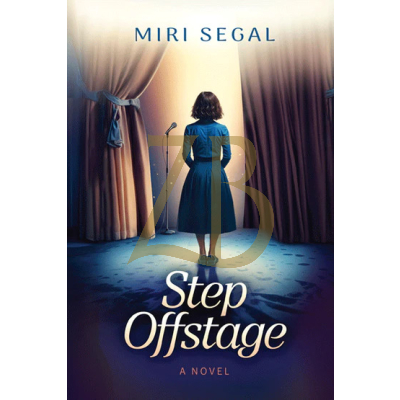 Step Offstage - Novel - Miri Segal