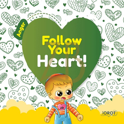 Follow Your Heart 6 - Anger