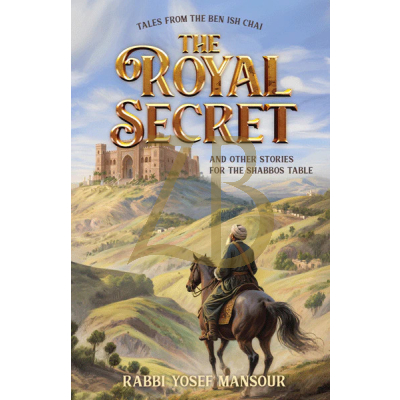 The Royal Secret - Stories from Ben Ish Chai - Mansour