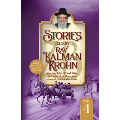 Stories Told By Rav Kalman Krohn Vol. 4