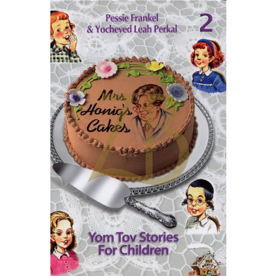 Mrs. Honig's Cakes #2 - Yom Tov Stories