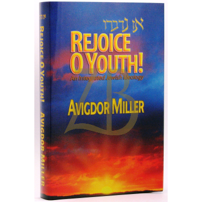Rejoice O Youth! - R' Avigdor Miller